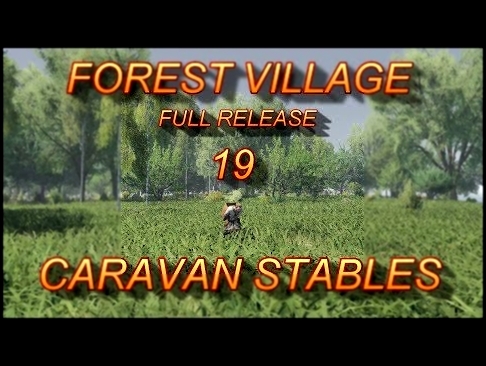 CARAVAN STABLES..  Life is Feudal. Forest Village S3 EP 19 