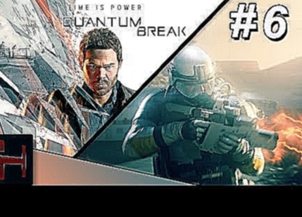 "Striker Ambush" | Quantum Break #6 