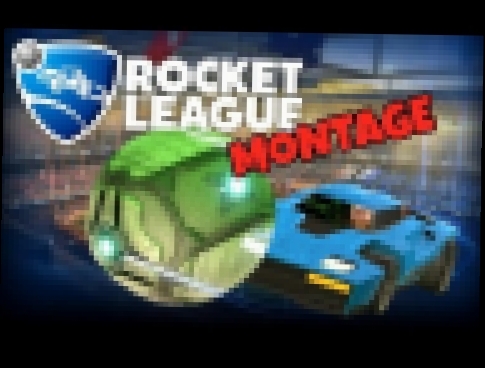 Rocket League Montage - 2 