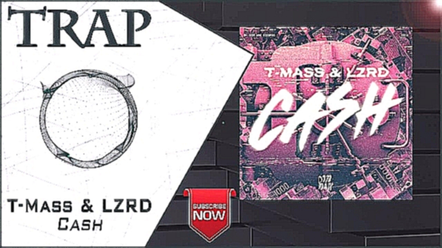 T-Mass & LZRD - Cash | New Trap Music 2016 | 
