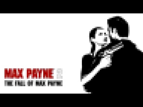 Max Payne 2 The Fall Of Max Payne Soundtrack 