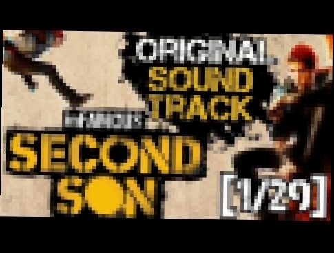inFamous: Second Son SoundTrack (OST) [1/29 FULL] 