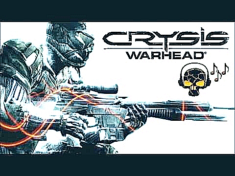 CRYSIS WARHEAD - Soundtrack 3 - Airfield hero 