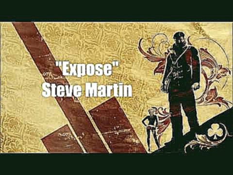 The Saboteur: Expose (Extended) - Steve Martin 