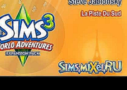Steve Jablonsky - La Piste Du Sud - Soundtrack The Sims 3 World Adventures 