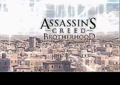 Assassin's Creed: Brotherhood - Opening Title(Alternative Song) 