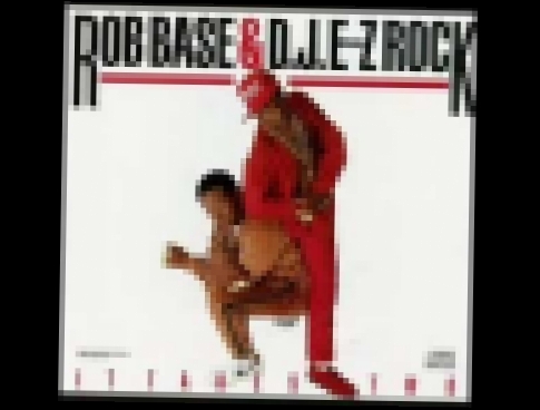Rob Base & D.J. E-Z Rock It Takes Two 