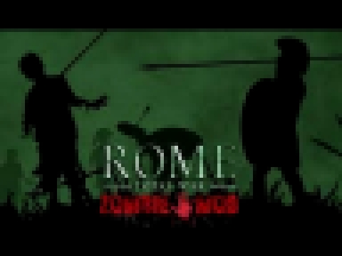 Rome total war Zombie mod main menu music 