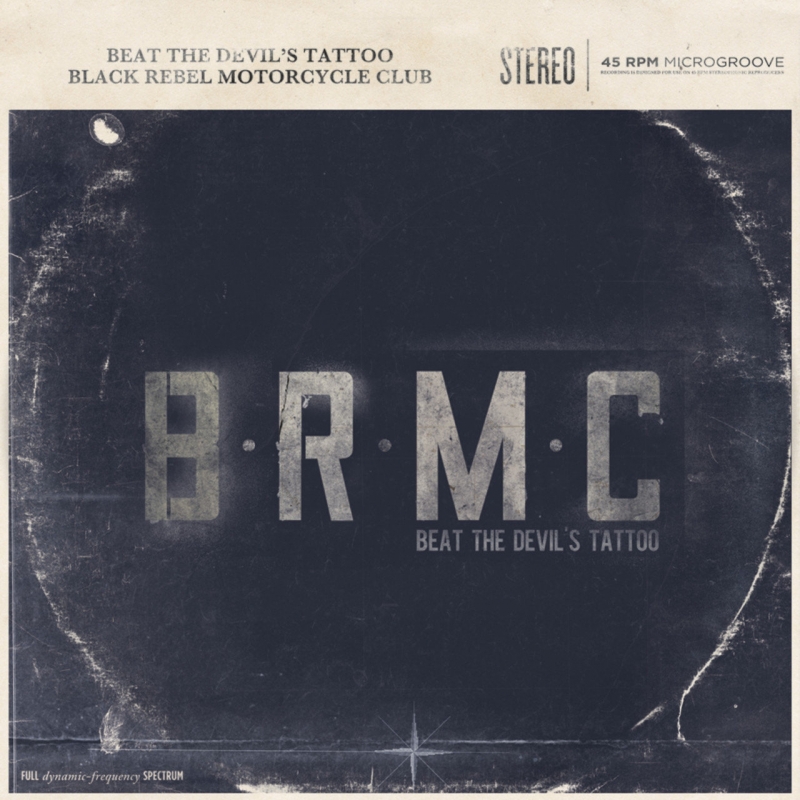 Black Rebel Motorcycle Club - Beat The Devil's Tattoo Into The Dead