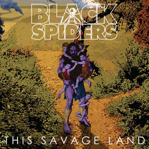 BLACK SPIDERS "This Savage Land" ℗ 2013 - Trouble