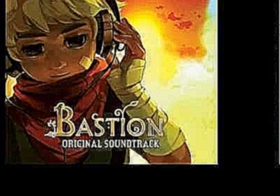 Bastion Soundtrack 18 - Pale Watchers 