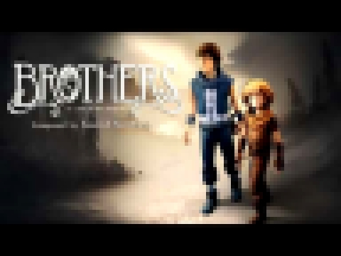 Brothers: A Tale of Two Sons - Demo Loop 