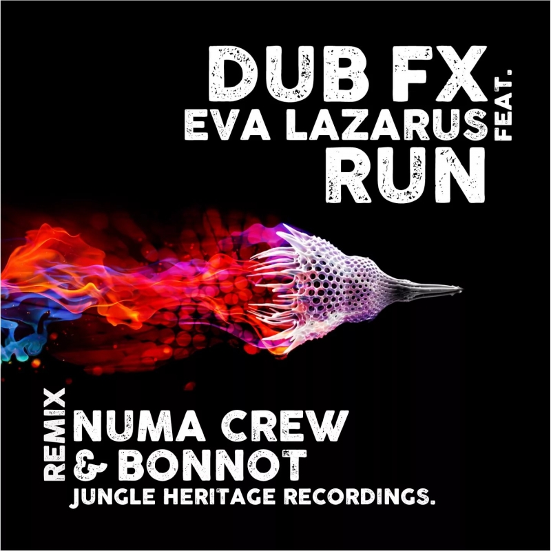 Dub Fx - Run feat. Eva Lazarus [Numa Crew & Bonnot Remix]