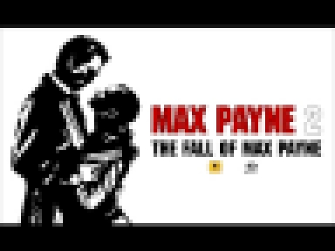 Max Payne 2 Soundtrack - 04 Max's Choice - Duty vs. Passion 