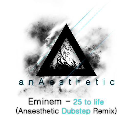Eminem - 25 To Life Anaesthetic Dubstep Remix