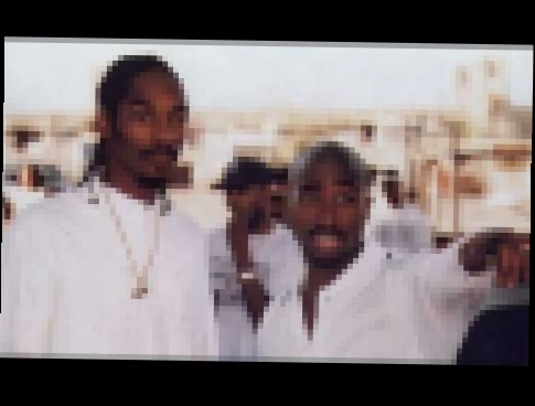 2Pac feat Snoop Dogg - 2 of Amerikaz Most Wanted (Uncut) 