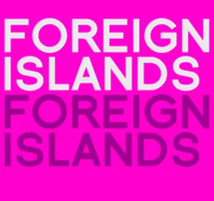 Foreign Islands
