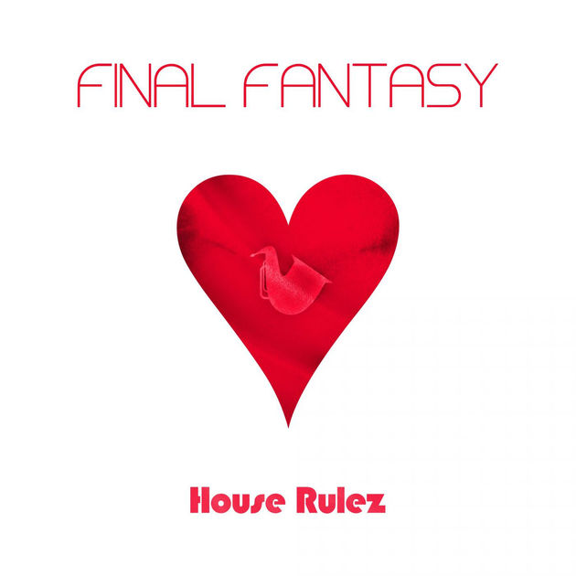 House Rulez (하우스 룰즈) - 파이널판타지-해피엔딩 Final Fantasy-Happy Ending