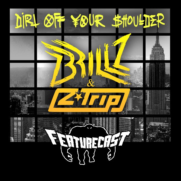 Dirt Off Your Shoulder Brillz & Z-Trip Remix