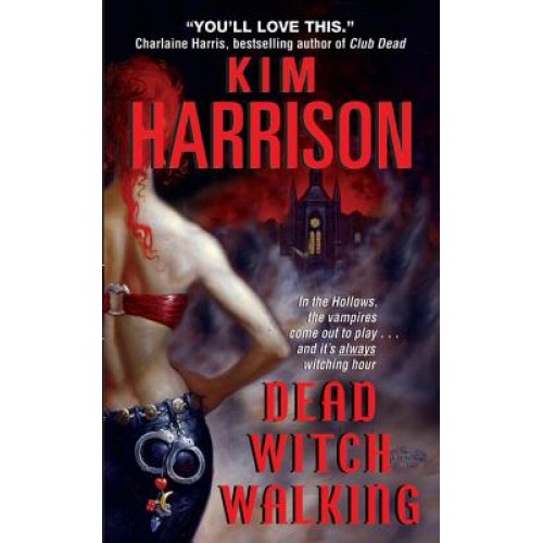 Kim Harrison - Dead Witch Walking 1 Hollow series part 2 of 3