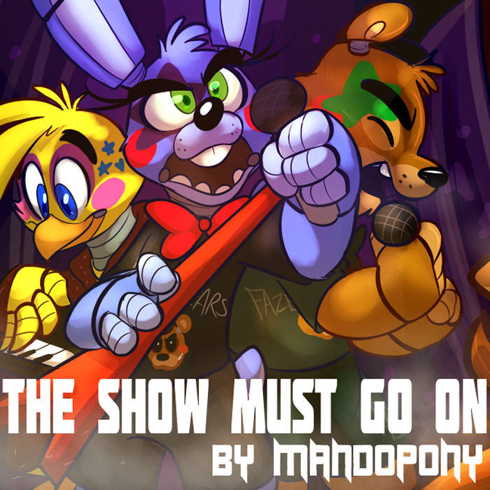 The Show Must Go On [FNAF 2 Song]