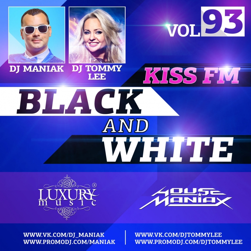 Maniak - dj maniak feat Tommy-lee radio show black-and-white on kiss fm VOL 2