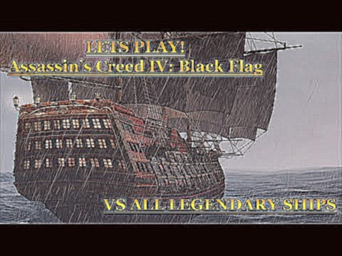 Assassin's creed black flag: All legendary ship battles! 