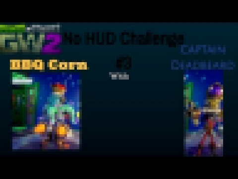 Plants vs Zombies Garden Warfare 2- No HUD Challenge #3 w/ BBQ Corn and Captain Deadbeard 