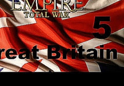 Let's Play Empire Total War: DarthMod - Great Britain #5 