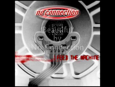 No Connection - Beautiful (Official - with lyrics) 