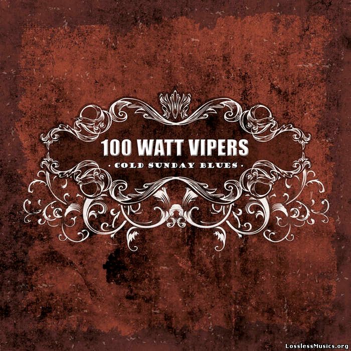 100 WATT VIPERS - DIRT ROAD BLUES