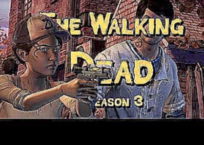 The Walking Dead Game Season 3 Trailer Music 