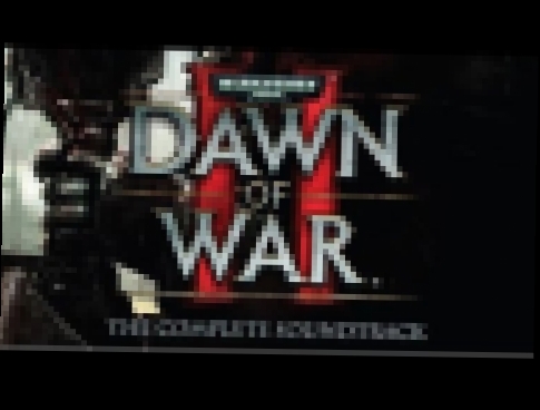 Warhammer 40000: Dawn of War 2 OST / Doyle W. Donehoo - For The Craftworld 