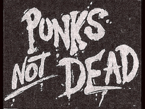 Punks not Dead панки живы!Не пейте мочу!+18 