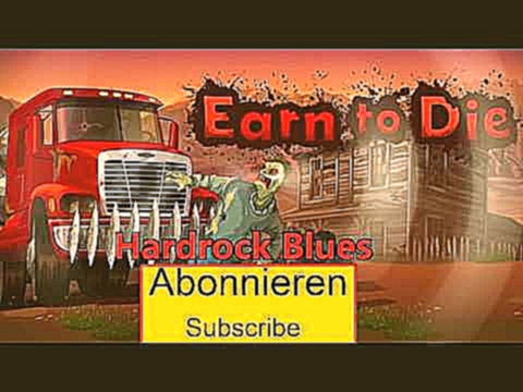 HARDROCK BLUES -- EARN TO DIE official Soundtrack +Download [HQ] 