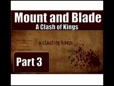 Mount And Blade - A Clash Of Kings - Part 3 Back to King's Landing 