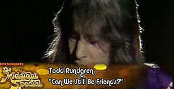 Todd Rungren-Can We Still Be Friends 