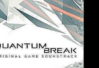 Quantum Break: Original Game Soundtrack 