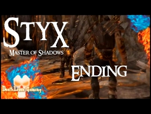 Styx: Master of Shadows - Part 69 - Heart of the Tree - ENDING 