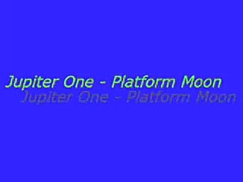 Jupiter One   Platform Moon 