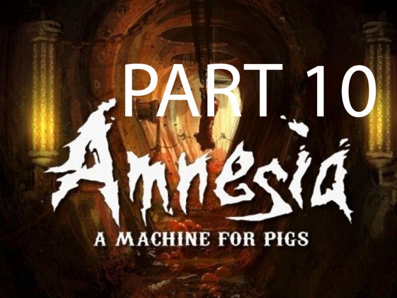 Amnesia A Machine for Pigs - The Stoking