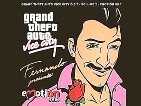 Emotion 98.3 (GTA Vice City Radio) Part 5 