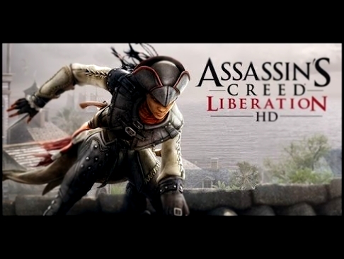 Assassin's Creed: Liberation HD part 1: Aveline de Grandpré 