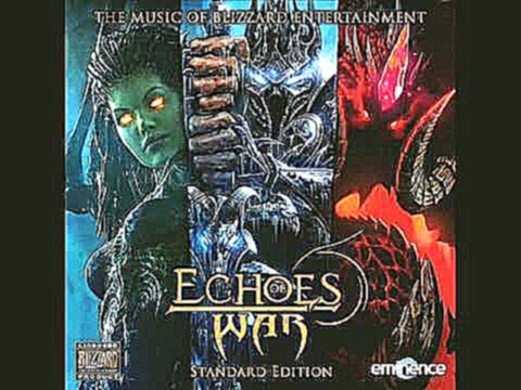 Echoes of War - The Betrayer and the Sun King -  The Music of Blizzard Entertainment 