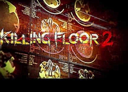 Killing Floor 2 OST - 20 Not I 