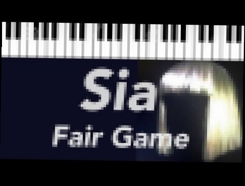 Sia | Fair Game | Piano Cover with Lyrics 