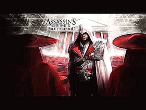 Assassin's Creed Brotherhood (2010) Roma Under Borgia Occupation (Soundtrack OST) 