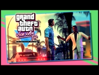 Grand Theft Auto- Vice City - 15th Anniversary Remastered Trailer (fan-made) 