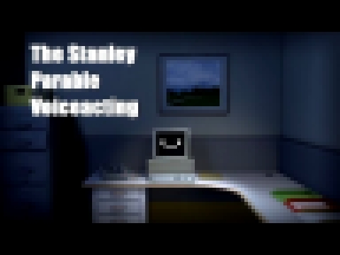 Voice Acting Episode 12 "The Stanley Parable" 