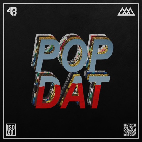 4B & Aazar - Pop Dat AB THE THIEF Remix